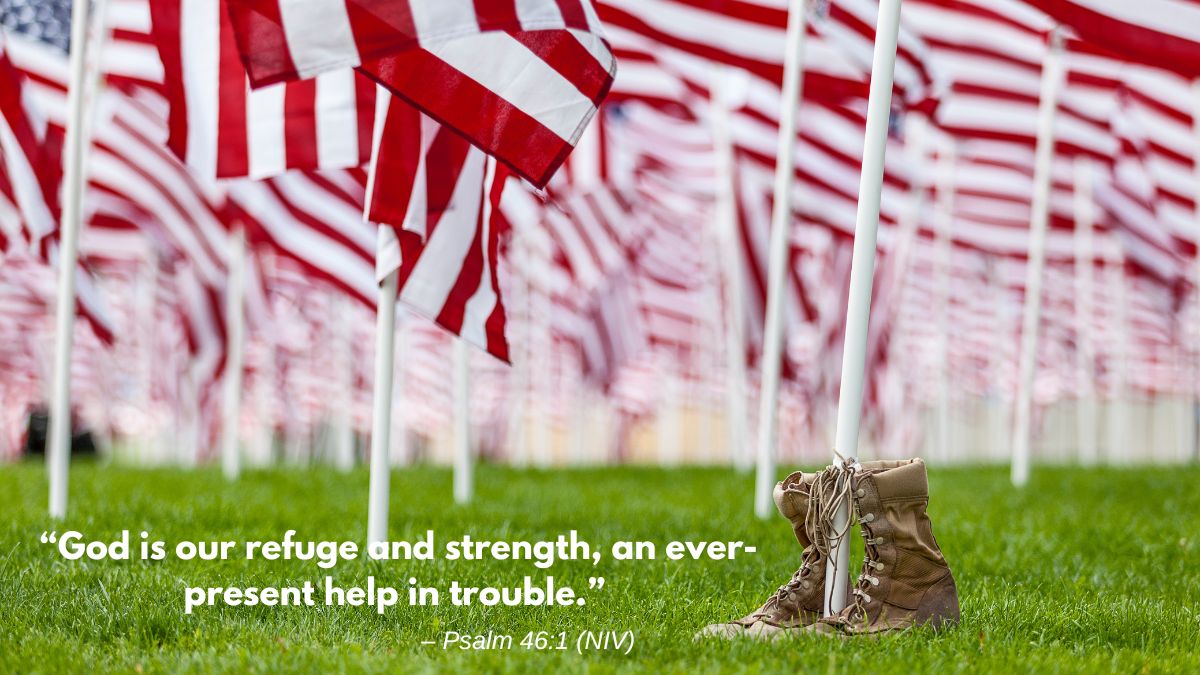Bible Verses For Memorial Day to Honor Our Heroes and Comfort The Brokenhearted