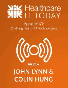 drafting-health-it-technologies-–-healthcare-it-today-podcast-episode-171